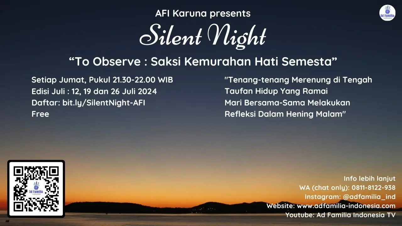 Silent Night 19 Juli 2024 : "To Observe : Saksi Kemurahan Hati Semesta"