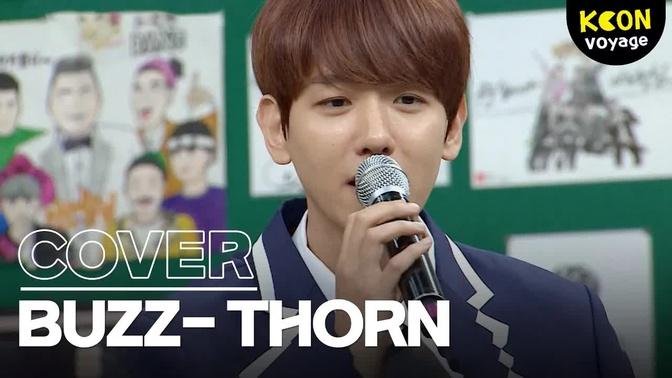 THORN Covered by EXO BaekHyun & Chen! (Original : Buzz)