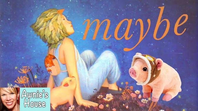 ⭐ Kids Book Read Aloud: MAYBE by Kobi Yamada and Gabriella Barouch