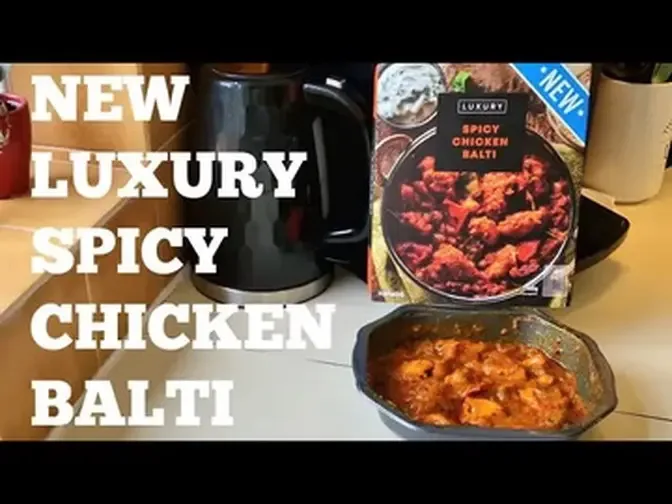 NEW LUXURY SPICY CHICKEN BALTI at Iceland food review