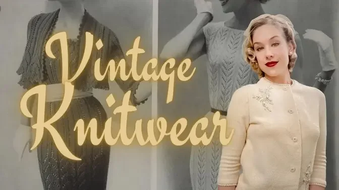 Vintage Knitwear: 1950s & 1960s Fashion Staples