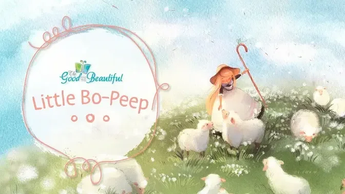 Little Bo-Peep | Song and Lyrics | The Good and the Beautiful