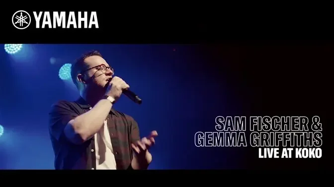 Gemma Griffiths & Sam Fischer - Can We Be Young | Live at KOKO London | Yamaha Music