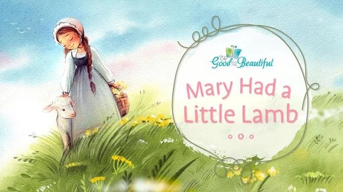 Mary Had A Little Lamb | Song and Lyrics | The Good and the Beautiful