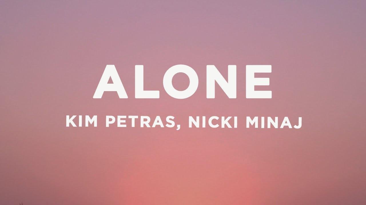 Kim Petras & Nicki Minaj - Alone (Lyrics) | Videos | Creative Chaos ...