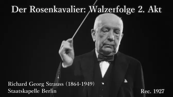 R. Strauss: Der Rosenkavalier Walzerfolge 2, R. Strauss & SKB (1927) R. シュトラウス ばらの騎士第2幕のワルツ 自演