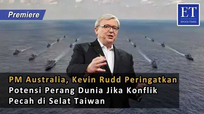 PM Australia, Kevin Rudd Peringatkan Potensi Perang Dunia Jika Konflik Pecah di Selat Taiwan