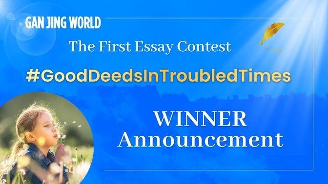 Winner Announcement: "Good Deeds In Troubled Times" Essay Contest