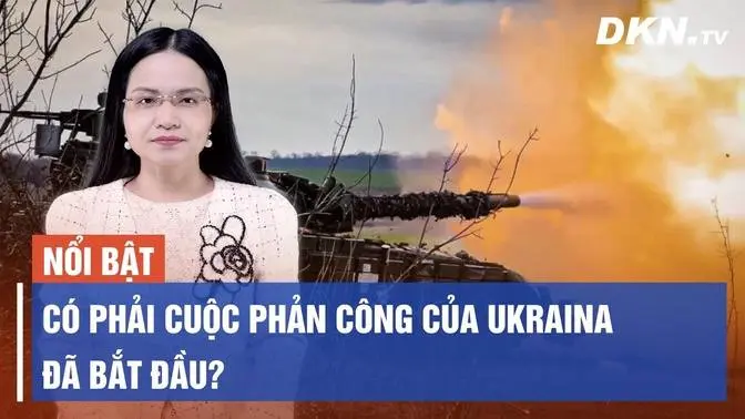 Toàn cảnh quốc tế 6/6: ‘Các lực lượng của Kyiv chuyển sang các hành động tấn công ở một số khu vực’