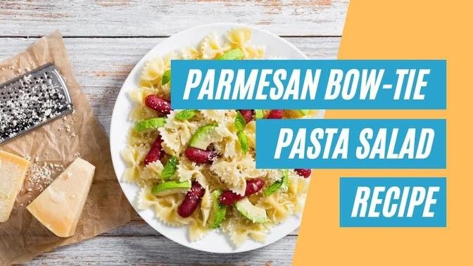 Parmesan Bow-Tie Pasta Salad Recipe