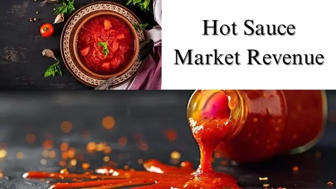 Hot Sauce Market Revenue Size, Share, Growth and Forecast Through 2032