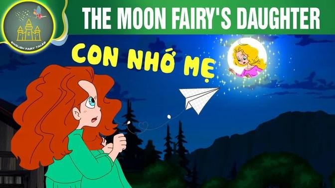 The Moon Fairy's Daughter | Fairy Tales | Cartoons | English Fairy Tales