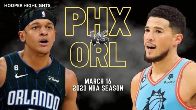 Phoenix Suns vs Orlando Magic Full Game Highlights | Mar 16 | 2023 NBA Season