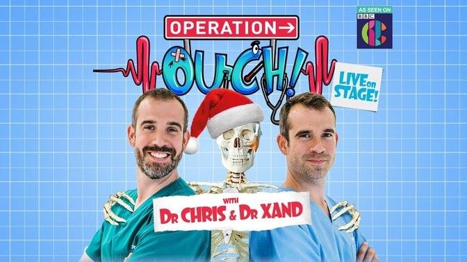 Operation Ouch - Live on Stage with Dr Chris and Dr Xand!