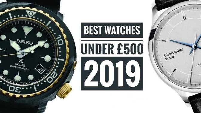 Best Watches Under £500 - 2019 | WATCH CHRONICLER