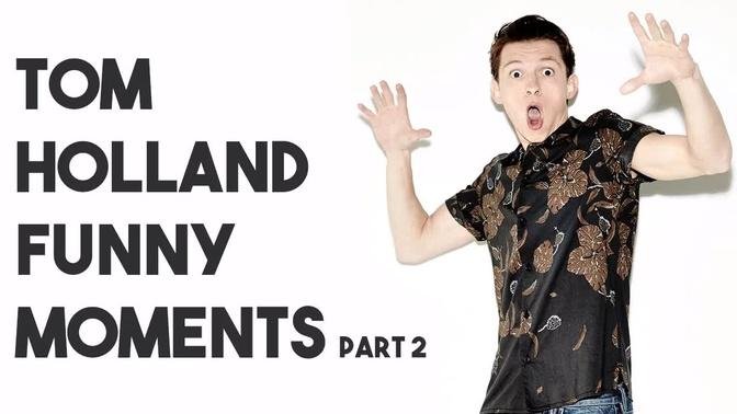 Tom Holland Funny Moments Part 2