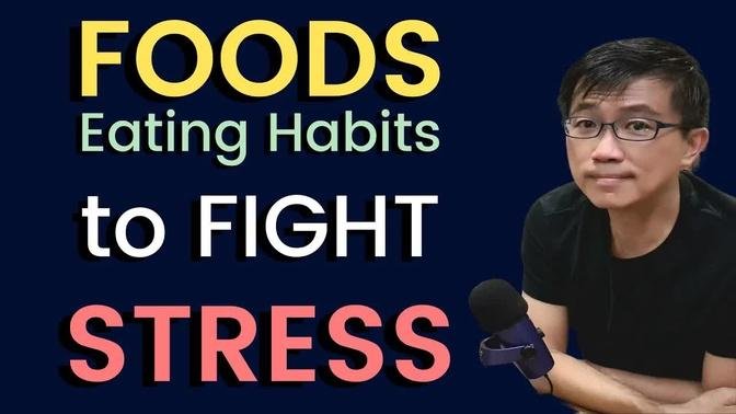 FOODs to Fight STRESS - Dr Chan highlights Eating Habits shown to have potential in fight STRESS