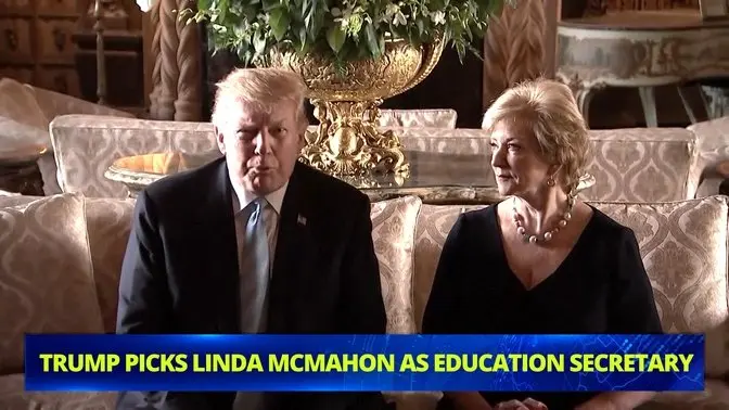 Trump Selects Linda McMahon as Education Secretary