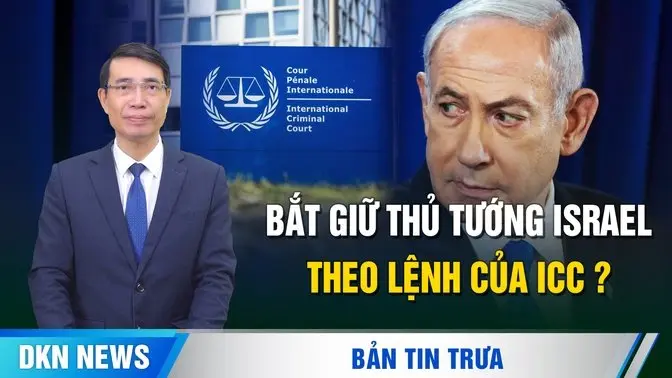 Nhiều nước ở châu Âu tuyên bố sẽ bắt giữ Thủ tướng Israel Netanyahu theo lệnh của ICC