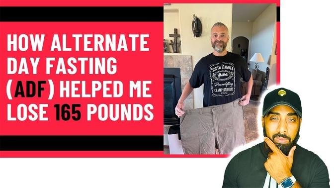 I lost 165 Pounds Using Alternate Day Fasting (My Thoughts)