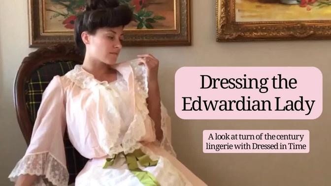 Dressing the Edwardian Lady