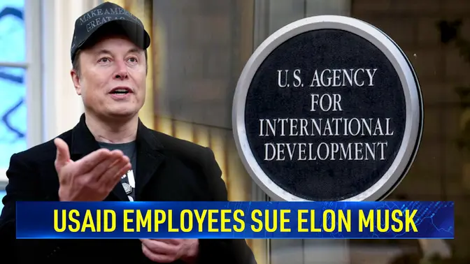 Current, Former USAID Employees Sue Musk, Arguing Senate Should Have Confirmed Him