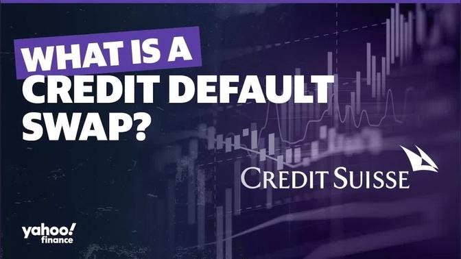 Credit Suisse Credit Default Swap: What is it and how did it happen?