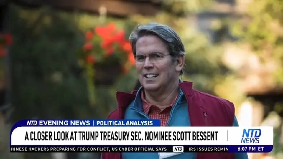 A Closer Look at Trump's Treasury Secretary Nominee Scott Bessent