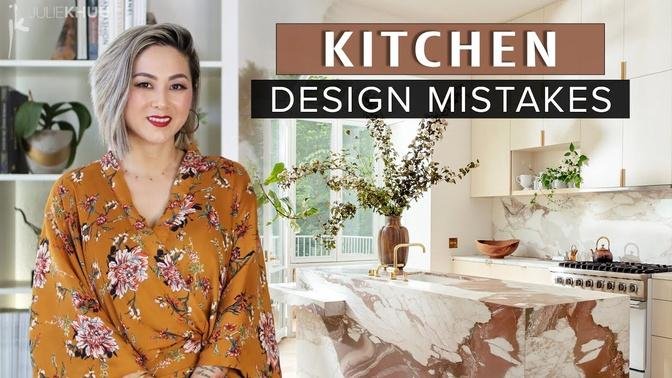 COMMON DESIGN MISTAKES | Kitchen Design Mistakes and How to Fix Them | Julie Khuu