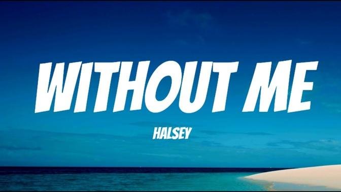 Without Me (Lyrics) - Halsey