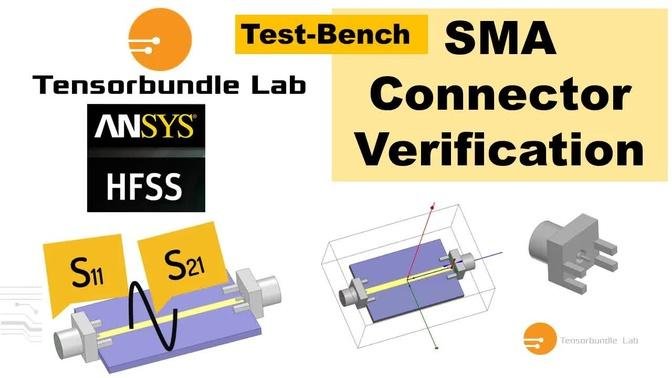 HFSS Tutorial: Test-Bench for SMA Connector Verification