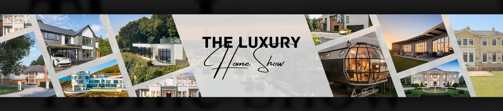 The Luxury Home Show