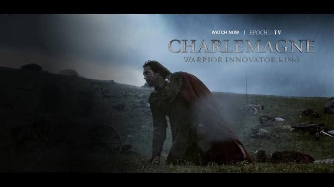 Charlemagne Series | Epoch Cinema | Trailer