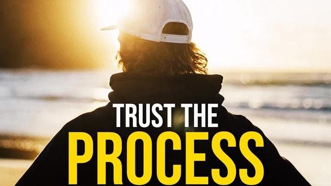 TRUST THE PROCESS - Best Motivational Video 2023