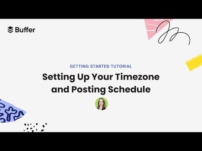 Getting Started with Buffer: Setting Timezone and Posting Schedule