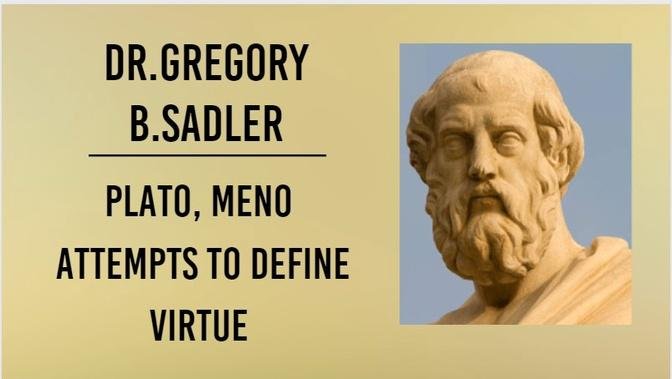 Plato, Meno | Attempts to Define Virtue | Philosophy Core Concepts