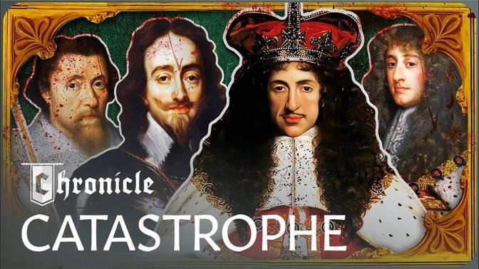 The Stuarts: The Bloody History Of Britain’s Most Catastrophic Dynasty | Game of Kings | Chronicle