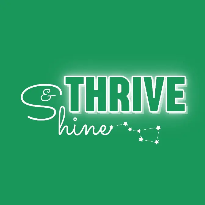 Thrive & Shine