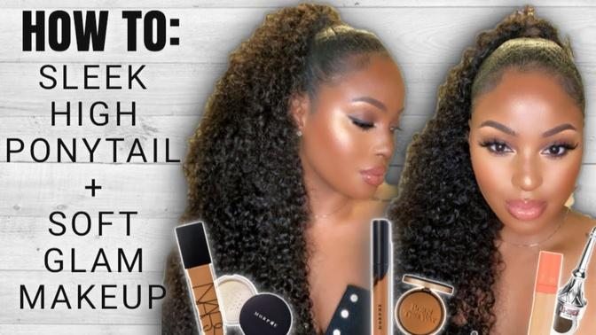 HOW TO: SLEEK HIGH PONYTAIL + SOFT GLAM MAKEUP TUTORIAL (2-IN-1)
