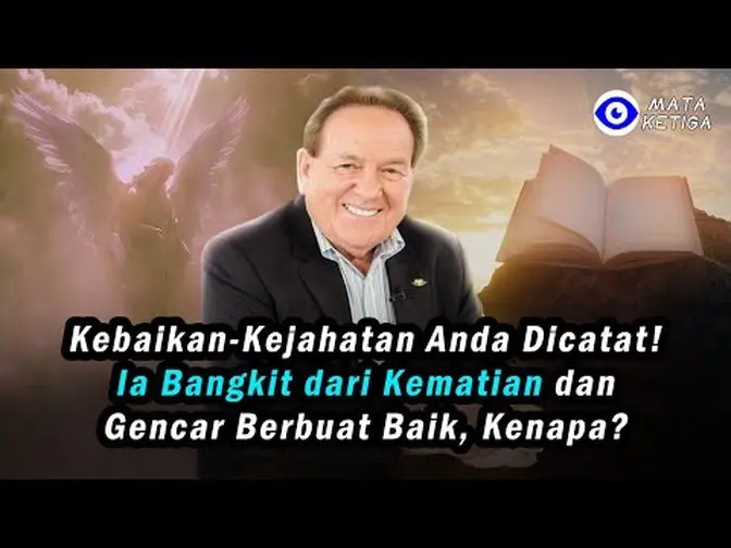 Dia Bangkit dari Kematian, Langsung Perbanyak Perbuatan Baik, Kebaikan dan Kejahatan Semua Tercatat!