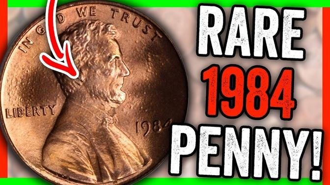 THIS WILL MAKE YOUR 1984 PENNIES WORTH MONEY - VALUABLE PENNY COINS TO LOOK FOR!!