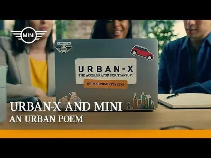 URBAN-X and MINI: An urban poem