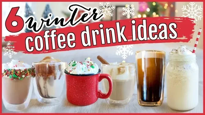 6 COZY WINTER COFFEE DRINK RECIPES TO TRY | Holiday Christmas Coffee Drink Dupes