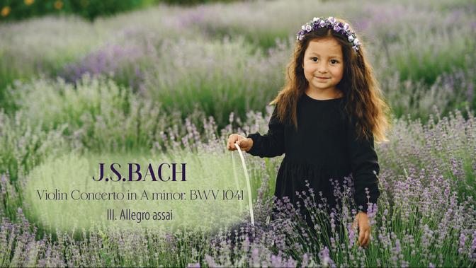 J.S.BACH ♪ Violin Concerto in A minor, BWV 1041. III. Allegro assai