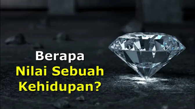 Berapa Nilai Sebuah Kehidupan?