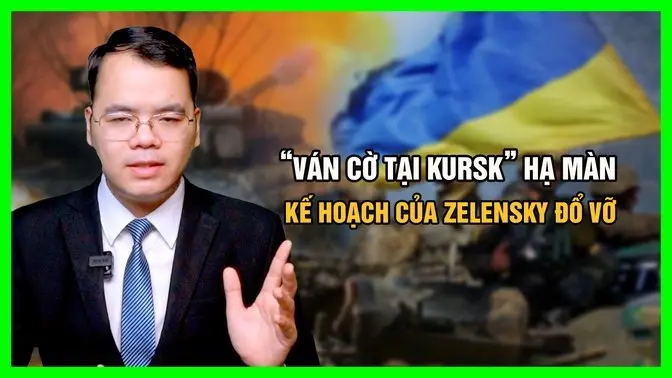 “Ván Cờ Tại Kursk” Hạ Màn, Kế Hoạch Của Zelensky Đổ Vỡ || Bàn Cờ Quân Sự