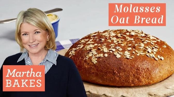 How to Make Martha Stewart's Molasses Oat Bread | Martha Bakes Recipes | Martha Stewart