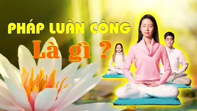 6 Phút để biết Pháp Luân Công là gì?