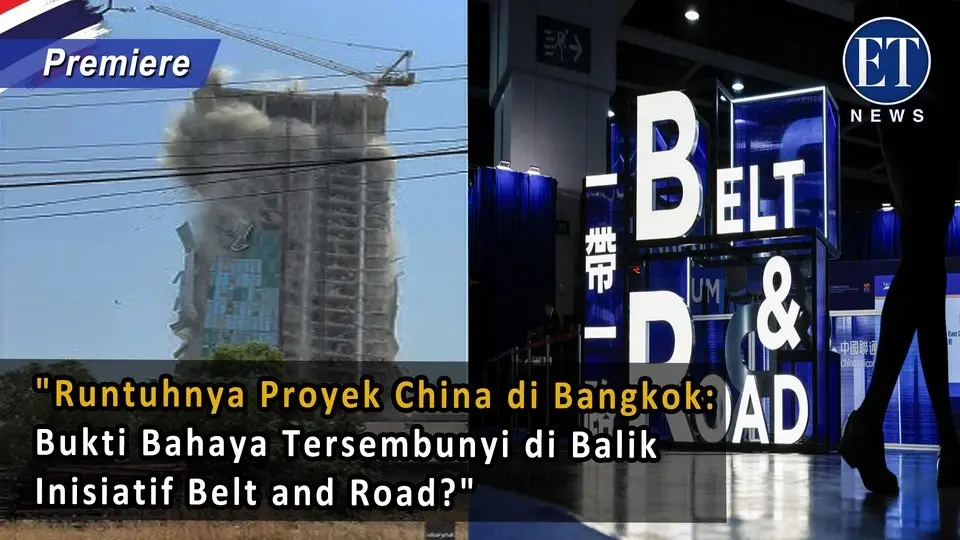 "Runtuhnya Proyek China di Bangkok: Bukti Bahaya Tersembunyi di Balik Inisiatif Belt and Road?"