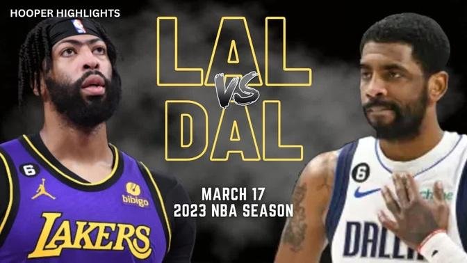 Los Angeles Lakers vs Dallas Mavericks Full Game Highlights | Mar 17 | 2023 NBA Season
